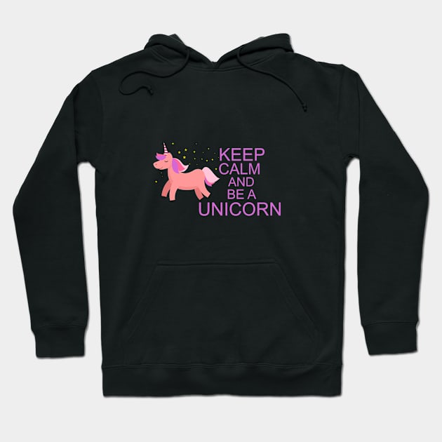 Keep calm and be a unicorn Hoodie by cypryanus